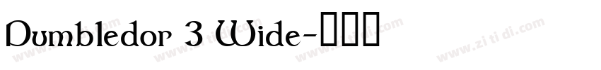 Dumbledor 3 Wide字体转换